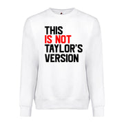 This Is Not Taylors Version Text Graphic Fashion Premium Ringspun Tee Shirt