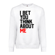 I Bet You Think ABout Me Text Graphic Fashion Premium Ringspun Tee Shirt