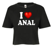 I Love Anal I Heart Sexy Funny Swingers Adult Humor Graphic Ladies Crop Top