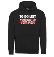 To Do List Your Sister Your Mom Sexy Funny Adult Humor Graphic Tee Shirt