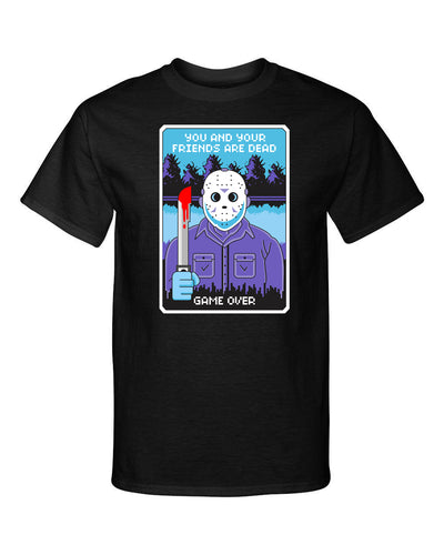 You and Your Friends are Dead Friday the 13th Jason Crystal Lake Graphic Tee Shirt