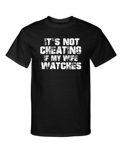 Its Not Cheating If My Wife Watches Swingers Lifestyle Graphic Tee Shirt