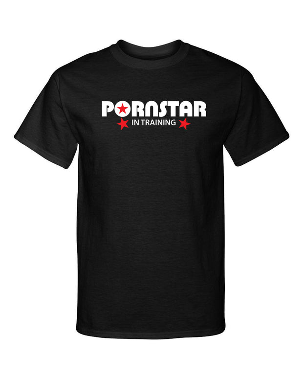 Pornstar In Training Funny Porn Star Adult Humor Graphic Tee Shirt