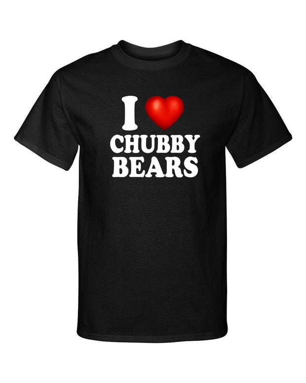 I Love Chubby Bears I Heart Funny Humor Graphic Tee Shirt