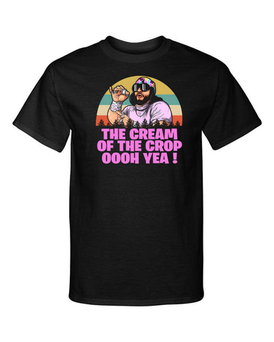 Macho Man Cream Of the Crop Ooh Yea Funny Graphic Tee Shirt