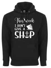 This Week I Dont Give A Ship Cruise Cruising Vacation Funny Graphic Tee Shirt