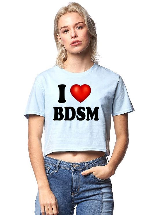 I Love BDSM I Heart Bondage Funny Sexy Adult Humor Graphic Ladies Crop Top