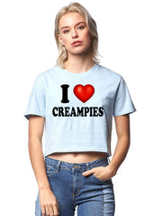 I Love Creampies I Heart Sexy Funny Sexy Adult Humor Graphic Ladies Crop Top