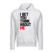 I Bet You Think ABout Me Text Graphic Fashion Premium Ringspun Tee Shirt