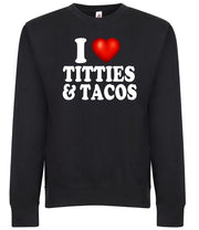 I Love Titties and Tacos I Heart Boobs Funny Sexy Adult Humor Graphic Tee Shirt