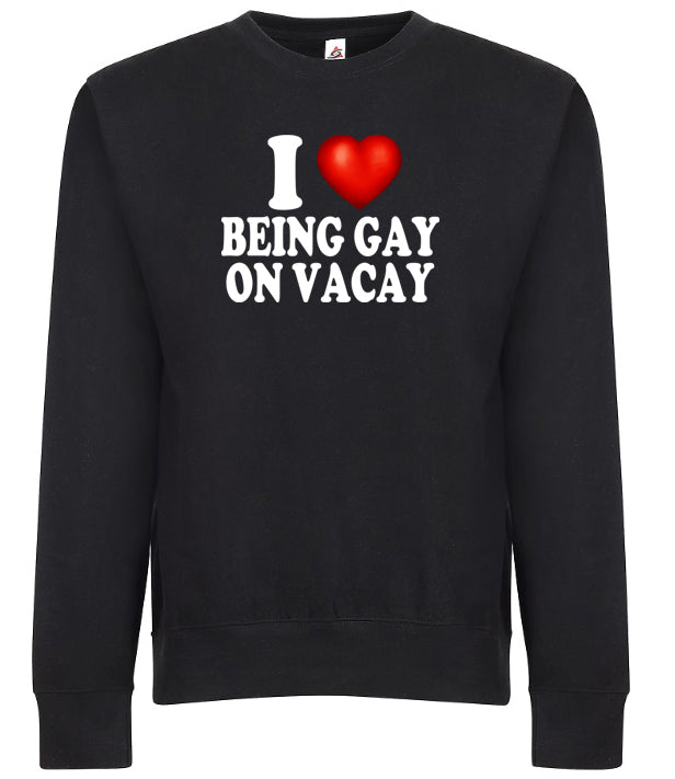 I Love Being Gay on Vacay I Heart Funny Adult Humor Graphic Tee Shirt